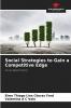 Social Strategies to Gain a Competitive Edge