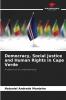 Democracy Social Justice and Human Rights in Cape Verde