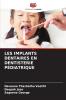 LES IMPLANTS DENTAIRES EN DENTISTERIE PÉDIATRIQUE