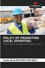 POLICY OF PROMOTING LOCAL EXPERTISE