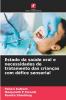 Estado da saúde oral e necessidades de tratamento das crianças com défice sensorial
