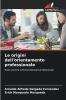 Le origini dell'orientamento professionale