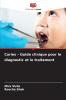 Caries - Guide clinique pour le diagnostic et le traitement