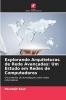 Explorando Arquiteturas de Rede Avançadas