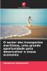 O sector dos transportes marítimos uma grande oportunidade para desenvolver a nossa economia