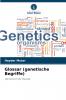 Glossar (genetische Begriffe)