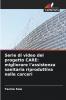 Serie di video del progetto CARE