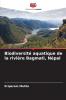 Biodiversité aquatique de la rivière Bagmati Népal