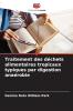 Traitement des déchets alimentaires tropicaux typiques par digestion anaérobie