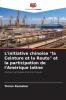 L'initiative chinoise la Ceinture et la Route et la participation de l'Amérique latine