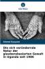 Die sich verändernde Natur der glaubensbasierten Gewalt in Uganda seit 1986