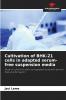 Cultivation of BHK-21 cells in adapted serum-free suspension media