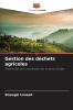 Gestion des déchets agricoles