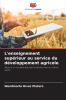 L'enseignement supérieur au service du développement agricole