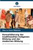 Konsolidierung der traditionellen indigenen Bildung und der modernen Bildung