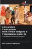 Consolidare l'educazione tradizionale indigena e l'educazione moderna