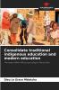 Consolidate traditional indigenous education and modern education