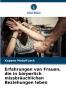 Erfahrungen von Frauen die in körperlich missbräuchlichen Beziehungen leben