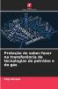 Proteção do saber-fazer na transferência de tecnologias do petróleo e do gás
