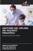 GESTIONE DEL DOLORE NEI PAZIENTI PEDIATRICI