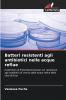 Batteri resistenti agli antibiotici nelle acque reflue
