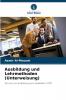 Ausbildung und Lehrmethoden (Unterweisung)