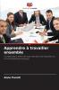 Apprendre à travailler ensemble