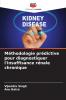 Méthodologie prédictive pour diagnostiquer l'insuffisance rénale chronique