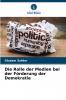 Die Rolle der Medien bei der Förderung der Demokratie