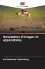 Annotation d'images et applications