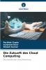 Die Zukunft des Cloud Computing