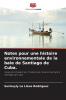 Notes pour une histoire environnementale de la baie de Santiago de Cuba.