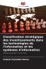 Classification stratégique des investissements dans les technologies de l'information et les systèmes d'information