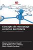Concepts de réseautage social en dentisterie