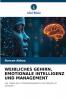 WEIBLICHES GEHIRN EMOTIONALE INTELLIGENZ UND MANAGEMENT