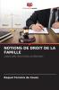 NOTIONS DE DROIT DE LA FAMILLE