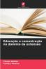 Educação e comunicação no domínio da extensão