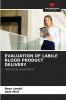 EVALUATION OF LABILE BLOOD PRODUCT DELIVERY