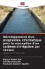 Développement d'un programme informatique pour la conception d'un système d'irrigation par canaux