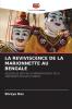 LA REVIVISCENCE DE LA MARIONNETTE AU BENGALE