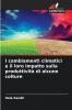 I cambiamenti climatici e il loro impatto sulla produttività di alcune colture