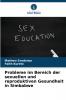 Probleme im Bereich der sexuellen und reproduktiven Gesundheit in Simbabwe