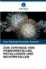 ZUR SYNTHESE VON HYBRIDMETALLEN METALLOIDEN UND NICHTMETALLEN