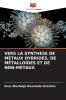 VERS LA SYNTHÈSE DE MÉTAUX HYBRIDES DE MÉTALLOÏDES ET DE NON-MÉTAUX