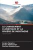 LE CHANGEMENT CLIMATIQUE ET LA RIVIÈRE DE MONTAGNE