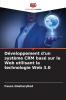 Développement d'un système CRM basé sur le Web utilisant la technologie Web 3.0
