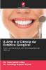 A Arte e a Ciência da Estética Gengival