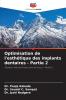 Optimisation de l'esthétique des implants dentaires - Partie 2