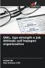 QWL Ego-strength e Job Attitude sull'impegno organizzativo