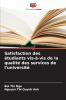 Satisfaction des étudiants vis-à-vis de la qualité des services de l'université